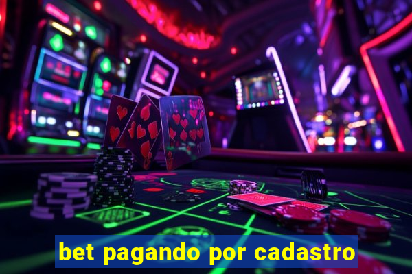 bet pagando por cadastro